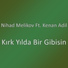 Nihad Melikov feat. Kenan Adil