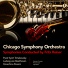 Chicago Symphony Orchestra [Orchestra]
