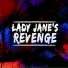 Lady Jane's Revenge