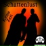 Schattenlust