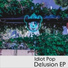 Idiot Pop feat. 咎メル